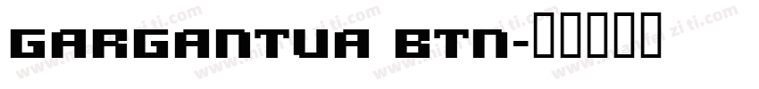 Gargantua BTN字体转换